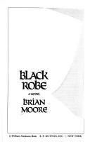 Brian Moore: Black robe (1985, Dutton)