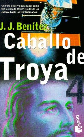 Juan Jose Benitez: Caballo de Troya 4 (Paperback, Editorial Planeta, S.A. (Barcelona))
