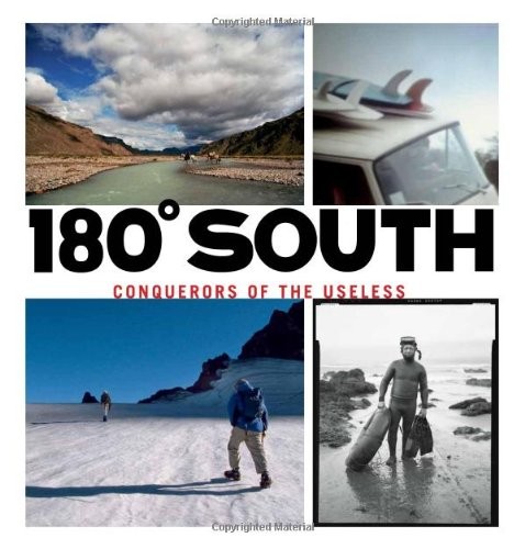 Yvon Chouinard, Chris Malloy: 180 South (Hardcover, 2010, Patagonia Books)
