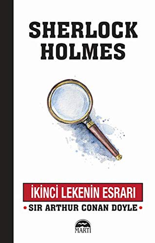 Arthur Conan Doyle: İkinci Lekenin Esrarı - Sherlock Holmes (Paperback, Marti Yayinlari)
