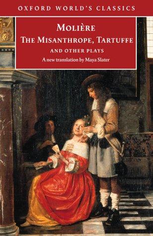 Molière: The misanthrope, Tartuffe, and other plays (2001, Oxford University Press)