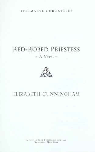 Elizabeth Cunningham: Red-robed priestess (2011, Monkfish Book Pub. Co., Monkfish Book Publishing)