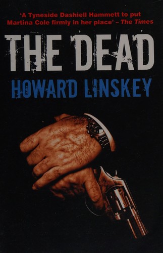 Howard Linskey: The dead (2013, No Exit Press)