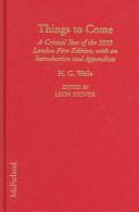 H. G. Wells (Duplicate): Things to come (Hardcover, 2007, McFarland & Co., Inc., Publishers)