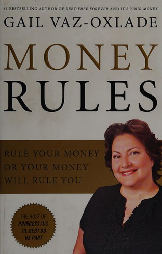 Gail Vaz-Oxlade: Money rules (2012, Collins)