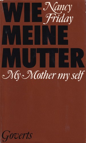 Nancy Friday: Wie meine Mutter (Paperback, German language, 1979, Goverts)