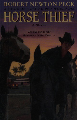 Robert Newton Peck: Horse thief (Paperback, 2003, HarperTrophy)