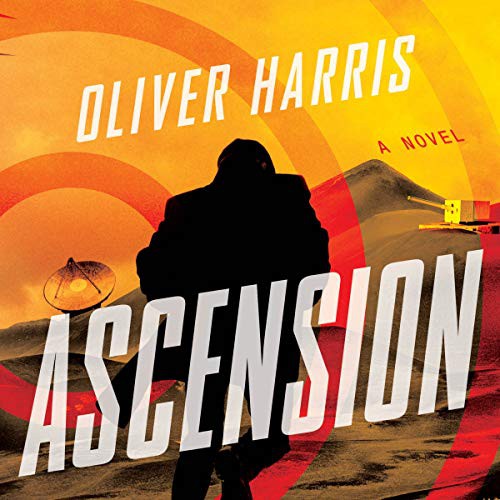 Oliver Harris: Ascension (AudiobookFormat, HMH Audio)