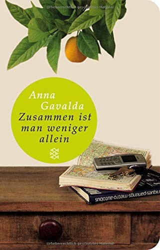 Anna Gavalda: Zusammen ist man weniger allein (Hardcover, 2008, FISCHER Taschenbuch)