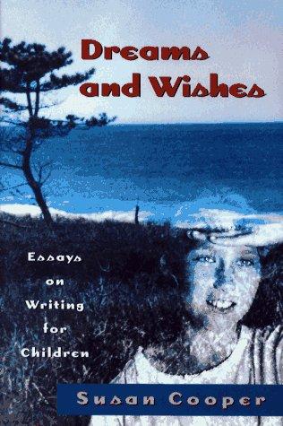 Susan Cooper: Dreams and wishes (1996, Margaret K. McElderry Books)