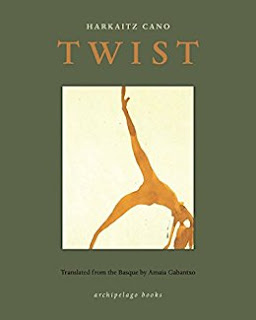 Harkaitz Cano, Amaia Garbantxo: Twist (EBook, 2018, Archipelago Press)