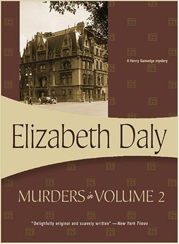 Elizabeth Daly: Murders in Volume 2 (Paperback, 2005, Felony & Mayhem Press)