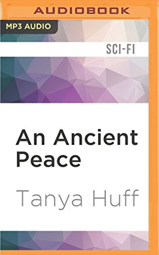 Tanya Huff, Marguerite Gavin: Ancient Peace, An (AudiobookFormat, Audible Studios on Brilliance, Audible Studios on Brilliance Audio)