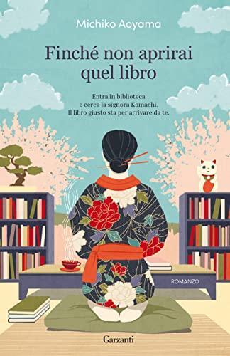 青山美智子, Michiko Aoyama: Finché non aprirai quel libro (Italian language, 2020, Garzanti)