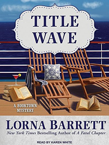 Karen White, Lorna Barrett: Title Wave (AudiobookFormat, 2016, Tantor Audio)