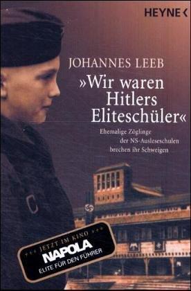 Johannes Leeb: „Wir waren Hitlers Eliteschüler“ (Paperback, German language, 2001, Heyne Verlag)