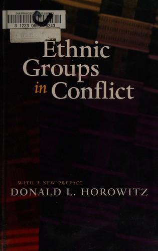 Donald L. Horowitz: Ethnic groups in conflict (2000, University of California Press)