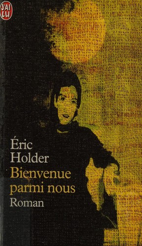 Eric Holder: Bienvenue parmi nous (Paperback, French language, J'ai lu)