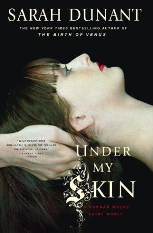 Sarah Dunant: Under My Skin (Paperback, Scribner)