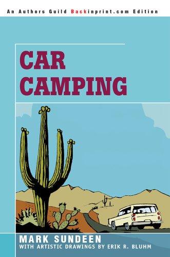 Mark Sundeen: Car Camping (Paperback, 2005, Backinprint.com)