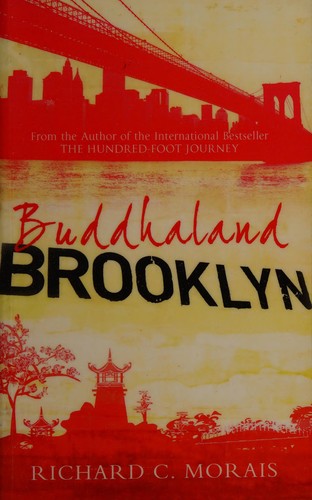 Richard C. Morais: Buddhaland Brooklyn (2013, Alma)