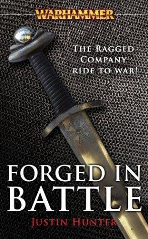 Justin Hunter: Forged in Battle (Paperback, 2005, Games Workshop)