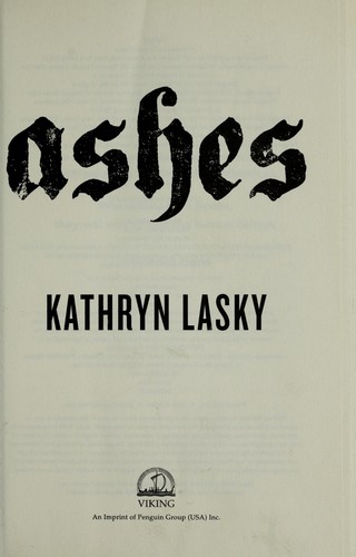 Kathryn Lasky: Ashes (2010, Viking)