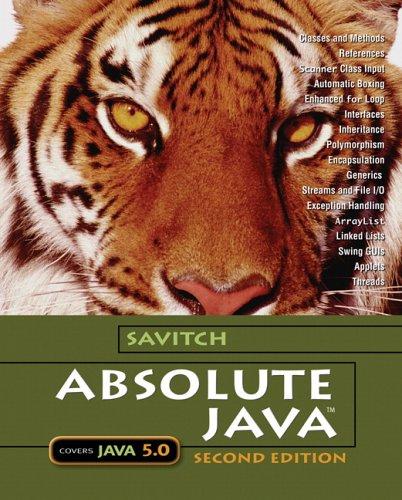 Walter J. Savitch: Absolute Java (2005, Pearson/Addison-Wesley)