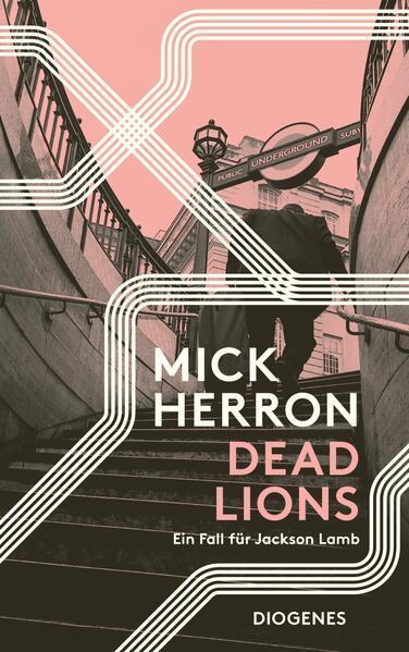 Mick Herron, Mick Herron: Dead Lions (German language, 2020, Diogenes Verlag)