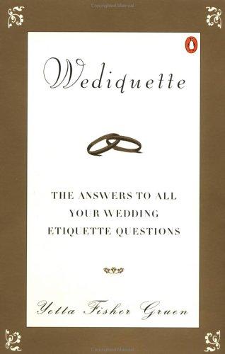 Yetta Fisher Gruen: Wediquette (1995, Penguin Books)
