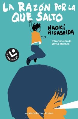 David Mitchell, Naoki Higashida, Jorge Rizo: Razón Por la Que Salto/ the Reason I Jump (Spanish language, 2015, Penguin Random House Grupo Editorial)