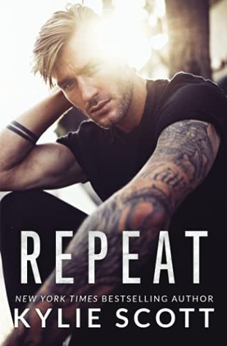 Kylie Scott: Repeat (Paperback, Independently published)