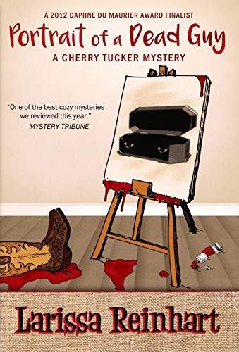 Larissa Reinhart: Portrait of a Dead Guy (Hardcover, 2017, Past Perfect Press)