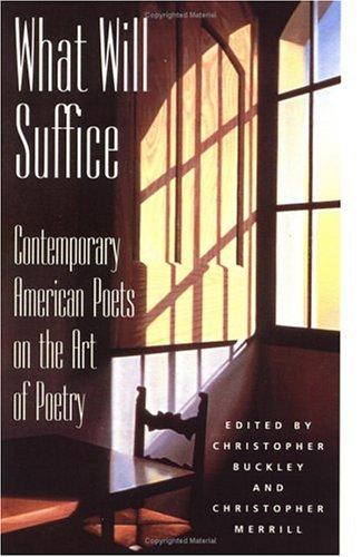 Christopher Merrill, Buckley, Christopher: What will suffice (Paperback, 1995, Gibbs-Smith Publisher, Gibbs Smith Publishers)