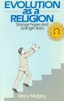 Mary Midgley: Evolution as a religion (1985, Methuen)