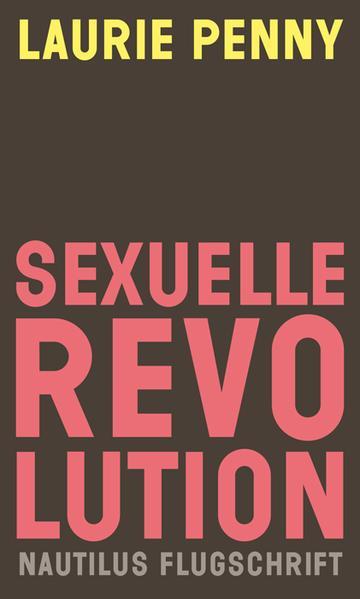 Laurie Penny, Laurie Penny: Sexuelle Revolution (German language, 2022)