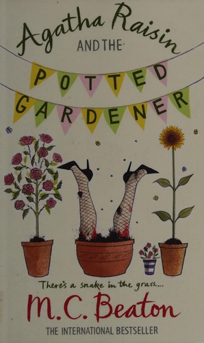 M. C. Beaton: Agatha Raisin and the potted gardener (2010, Robinson)