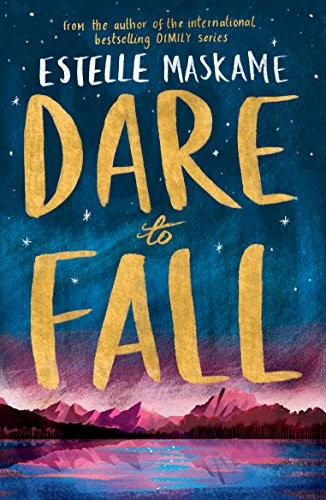 Estelle Maskame: Dare to Fall (Paperback, 2017, Ink Road, Black and White Publishing)