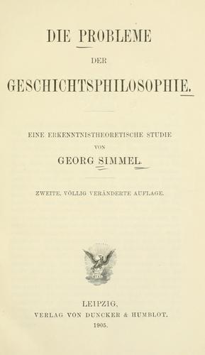 Georg Simmel: Die probleme der geschichtsphilosophie. (German language, 1905, Duncker & Humblot)