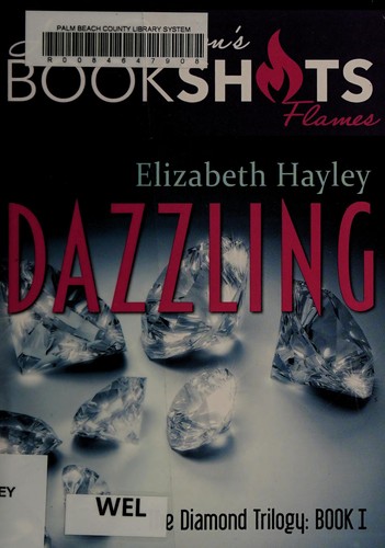Elizabeth Hayley: Dazzling (2016, Little, Brown and Company)