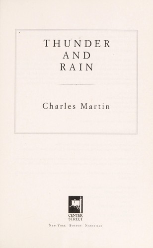 Martin, Charles: Thunder and rain (2012, Center Street)