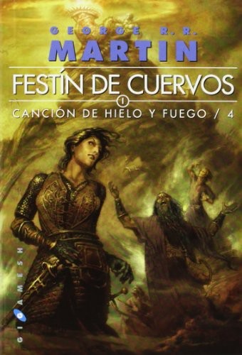 George R.R. Martin, Cristina Macía Orío, George R. R. Martin: Canción de hielo y fuego (Paperback, 2010, Ediciones Gigamesh)