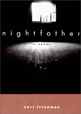 Carl Friedman: Nightfather (Paperback, Persea Books)