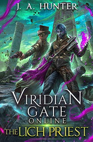 James A. Hunter: Viridian Gate Online : The Lich Priest (Paperback, 2018, Createspace Independent Publishing Platform, CreateSpace Independent Publishing Platform)