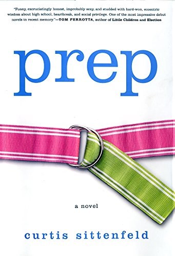 Curtis Sittenfeld: Prep (Hardcover, 2005, Picador)