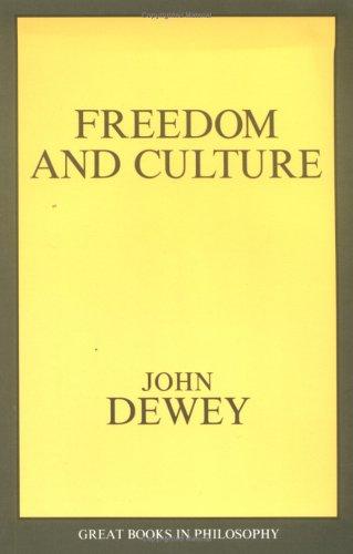John Dewey: Freedom and Culture (Great Books in Philosophy) (Paperback, 1989, Prometheus Books)