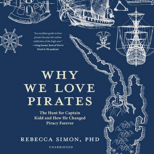 Rebecca Simon: Why We Love Pirates (AudiobookFormat, Blackstone Publishing)