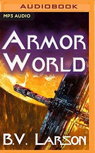 Mark Boyett, B. V. Larson: Armor World (AudiobookFormat, 2019, Audible Studios on Brilliance Audio, Audible Studios on Brilliance)