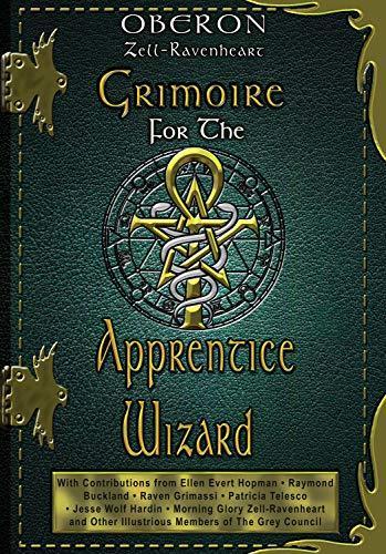 Oberon Zell-Ravenheart: Grimoire for the apprentice wizard
