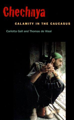 Thomas De Waal, Carlotta Gall: Chechnya (Paperback, 1999, New York University Press)
